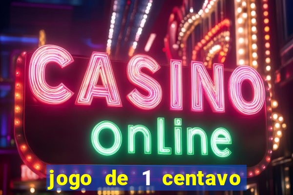 jogo de 1 centavo estrela bet